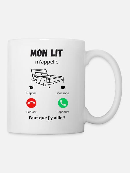 mon lit m'appelle faut que j'y aille - Mug blanc - blanc
