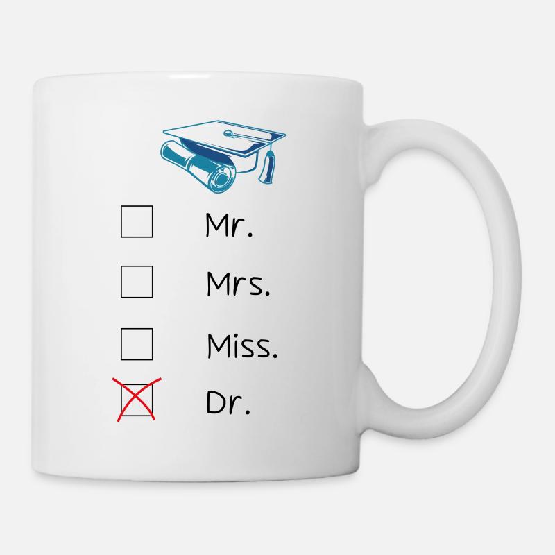 Doctorate Graduate Degree - Mug - white