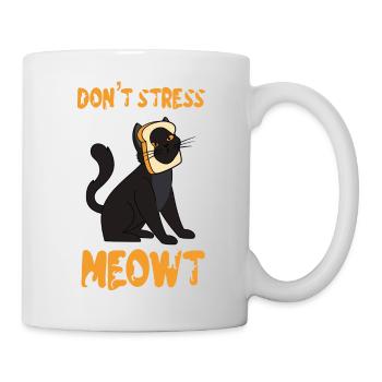 Stress nicht Meowt - Tasse - Weiß - Rechts
