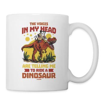 The Voices In My Head Are Telling Me To Ride A Din - Tasse - Weiß - Rechts