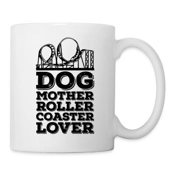 Dog Mother Roller Coaster Lover - Tasse - Weiß - Rechts
