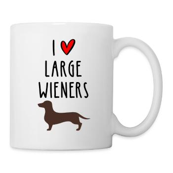 I Love Large Wieners - Tasse - Weiß - Rechts