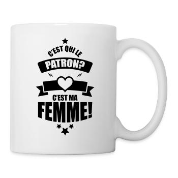 c'est qui le patron? c'est ma femme - Mug blanc - blanc - Droite