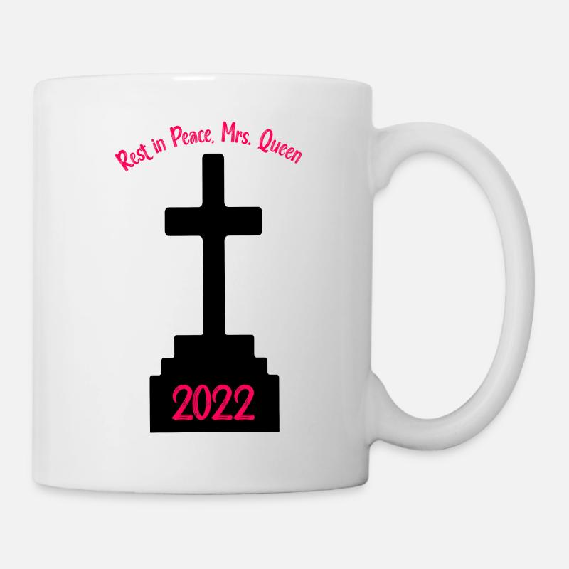 Rest in peace, Mrs. Queen- - Mug - white