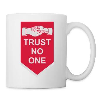 trust no one quote - Mug - white - Right