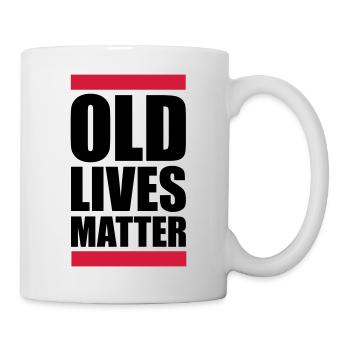 old lives matter quote - Mug - white - Right