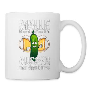 Malle Gurke Spruch saufen Geschenk - Tasse - Weiß - Rechts