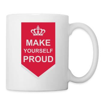 make yourself proud Zitat - Tasse - Weiß - Rechts