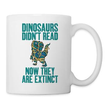 Dinosaur didn't read what to do with them - Mug - white - Right