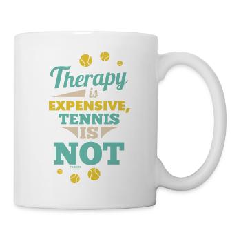 Therapie ist teuer Tennis nicht - Tasse - Weiß - Rechts