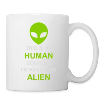 human costume alien Zitat - Tasse - Weiß - Rechts
