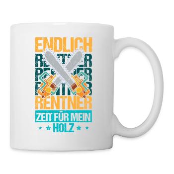 Endlich Rentner Zeit für mein Holz - Tasse - Weiß - Rechts