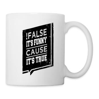 Statement Cool Quote Fun Gift - Mug - white - Right