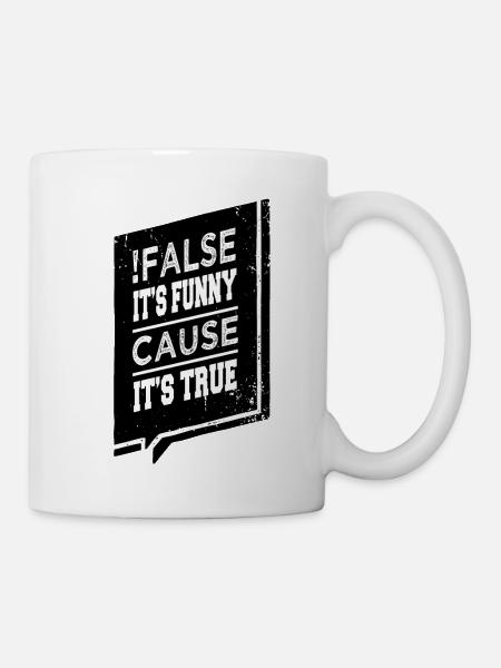 statement cool quote fun gift - Tasse - Weiß
