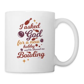 I asked God about a hobby bowling - Mug - white - Right