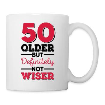 50 Older But Definitely Not Wiser - Mug - white - Right