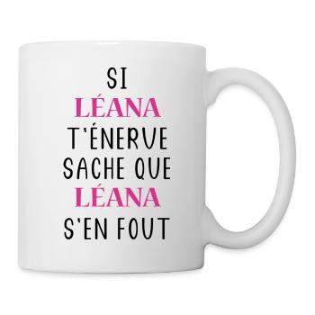 Si léana t'énerve sache que léana - Mug blanc - blanc - Droite