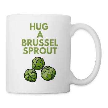 HUG A BRUSSEL SPROUT - Mug - white - Right