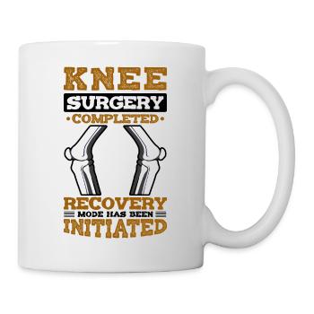 Knee Surgery completed recovery - Tasse - Weiß - Rechts