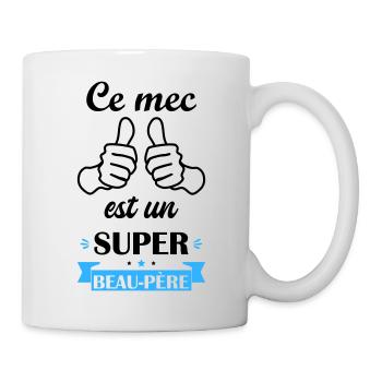 ce mec un super beau père, cadeau fête des pères - Mug blanc - blanc - Droite