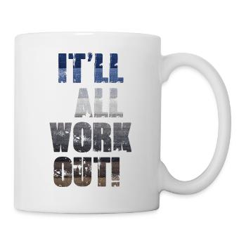 It'll All Work Out - Mug - white - Right