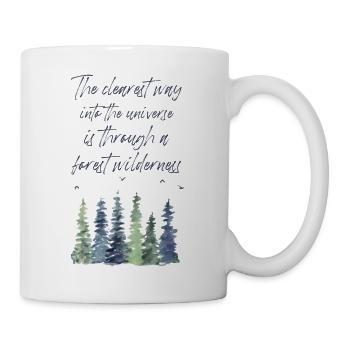 Forest Quote The clearest way into the Universe - Mug - white - Right