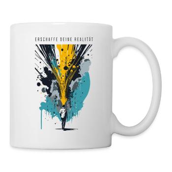 Erschaffe Deine Realität - Grafik - Tasse - Weiß - Rechts