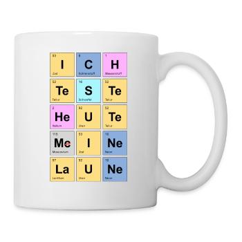 ich teste heute meine Laune - Chemische Elemente - Tasse - Weiß - Rechts