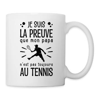 Preuve que mon papa tennis, Humour tennis - Mug blanc - blanc - Droite