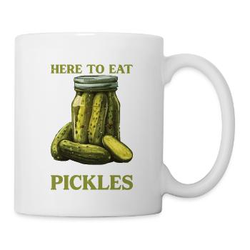 I'm Here To Eat All The Pickles 6 - Mug - white - Right