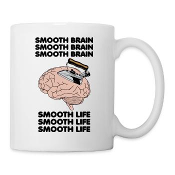 Glattes Gehirn Glattes Leben Lustig Seltsam spezifisches Meme - Tasse - Weiß - Rechts