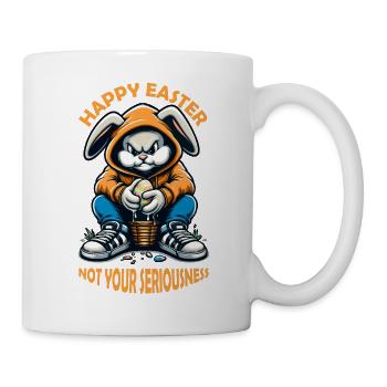 Happy Easter not your seriousness - Tasse - Weiß - Rechts