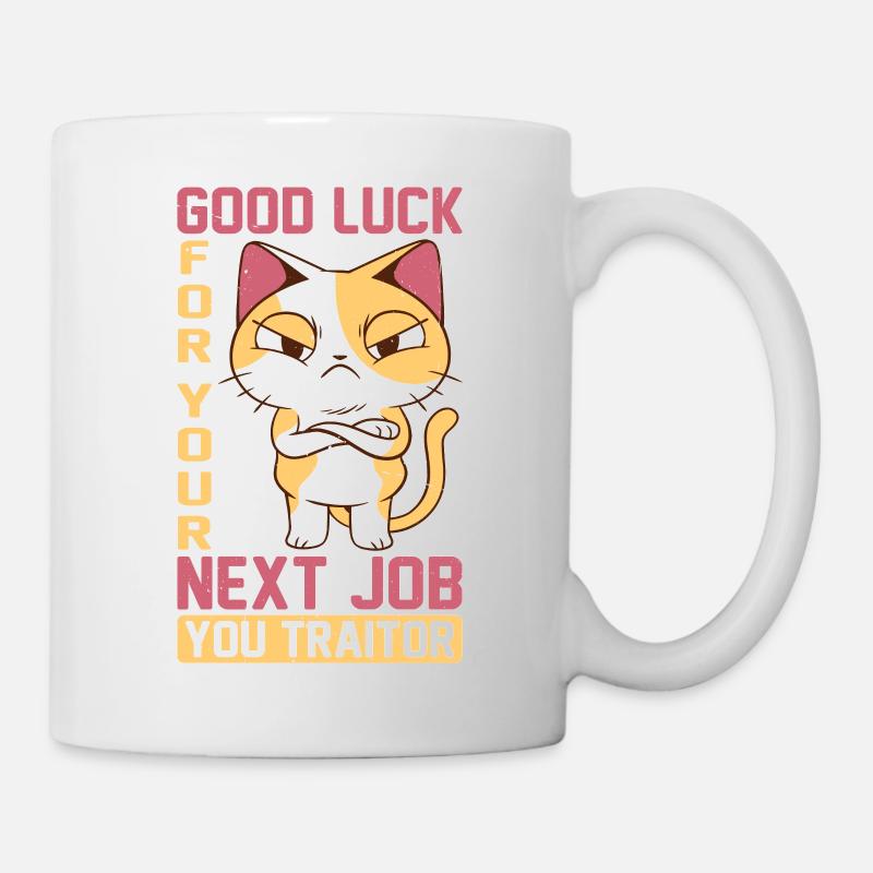 Bonne chance pour votre prochain emploi, traître - Mug blanc - blanc