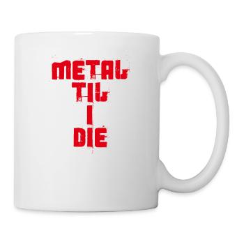 Metal Til I Die - Mug - white - Right