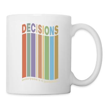 Saying DECISIONS - Everyone is a gambler - Mug - white - Right