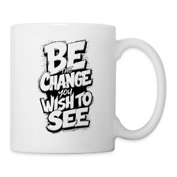 Be the change you hope to see - Mug - white - Right