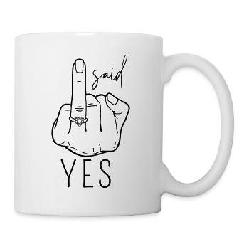 I said yes - Tasse - Weiß - Rechts