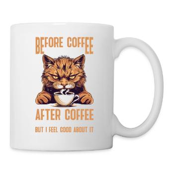 After Coffee I Hate Everyone I Feel Good About It - Tasse - Weiß - Rechts