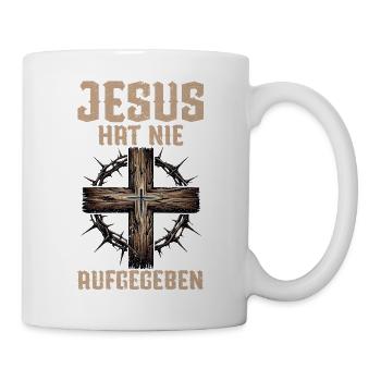 Jesus Hat Nie Aufgegeben Christus Gott Bibel - Tasse - Weiß - Rechts