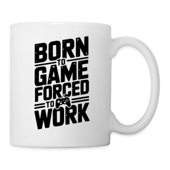Born to Game Forced to Work - Mug - white - Right