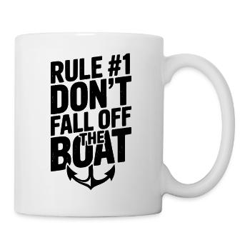 Regel #1: Fallen Sie nicht vom Boot - Tasse - Weiß - Rechts