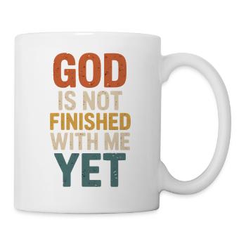 God is not done with me yet - Mug - white - Right