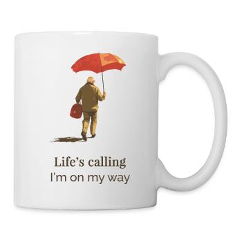 Life’s Calling – I’m on My Way.  Travel Quote  - Tasse - Weiß - Rechts