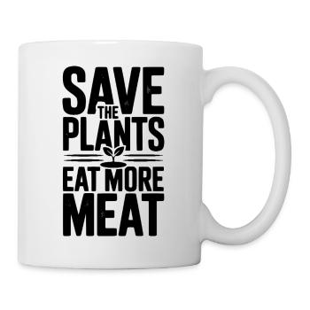 Rettet die Pflanzen, esst mehr Fleisch - Tasse - Weiß - Rechts