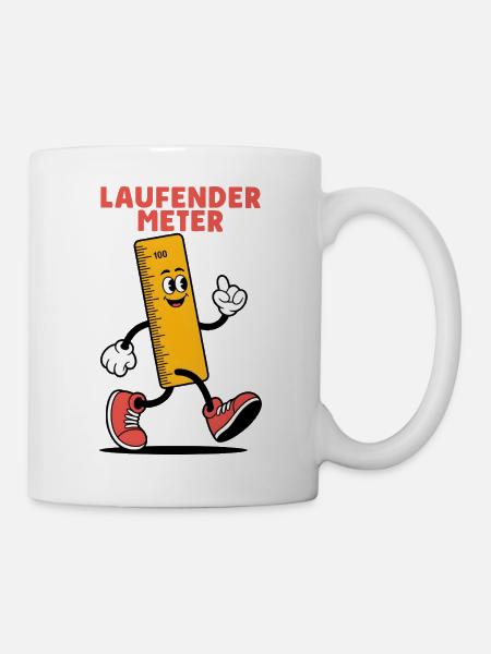 Lustiger Spruch für Kleine Laufender Meter - Tasse - Weiß