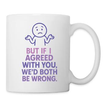 Sarcastic Shrug Funny Quote - Mug - white - Right