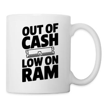 Out of Cash Low on RAM - Mug - white - Right