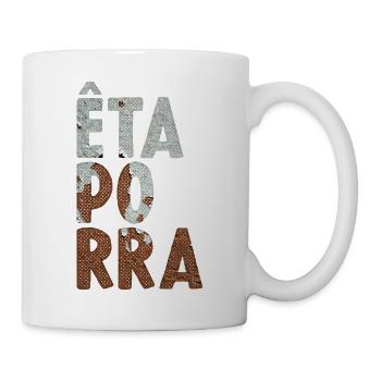 Êta Porra - Mug blanc - blanc - Droite