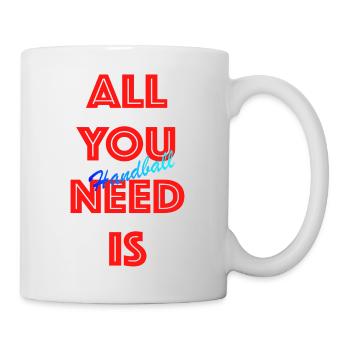 All You Need Is Handball (Rot) - Tasse - Weiß - Rechts