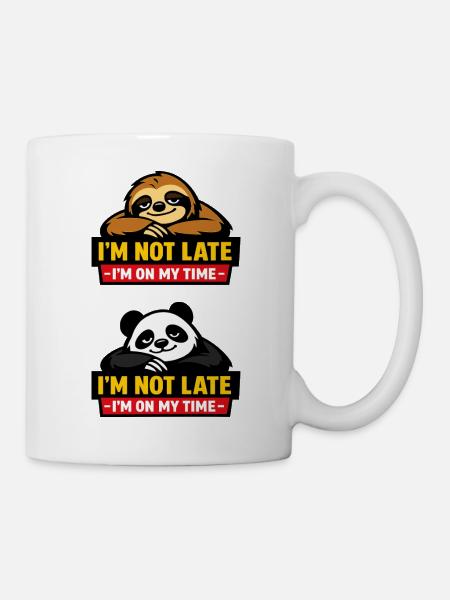 Nicht zu spät – Sloth Zeitgefühl - Tasse - Weiß